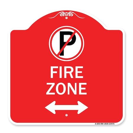 Signmission Fire Zone No Parking & Arrow Pointing Left & Right Heavy-Gauge Alum Sign, 18" x 18", RW-1818-23975 A-DES-RW-1818-23975